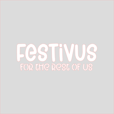 Festivus For the Rest of Us Stencil Digital Download