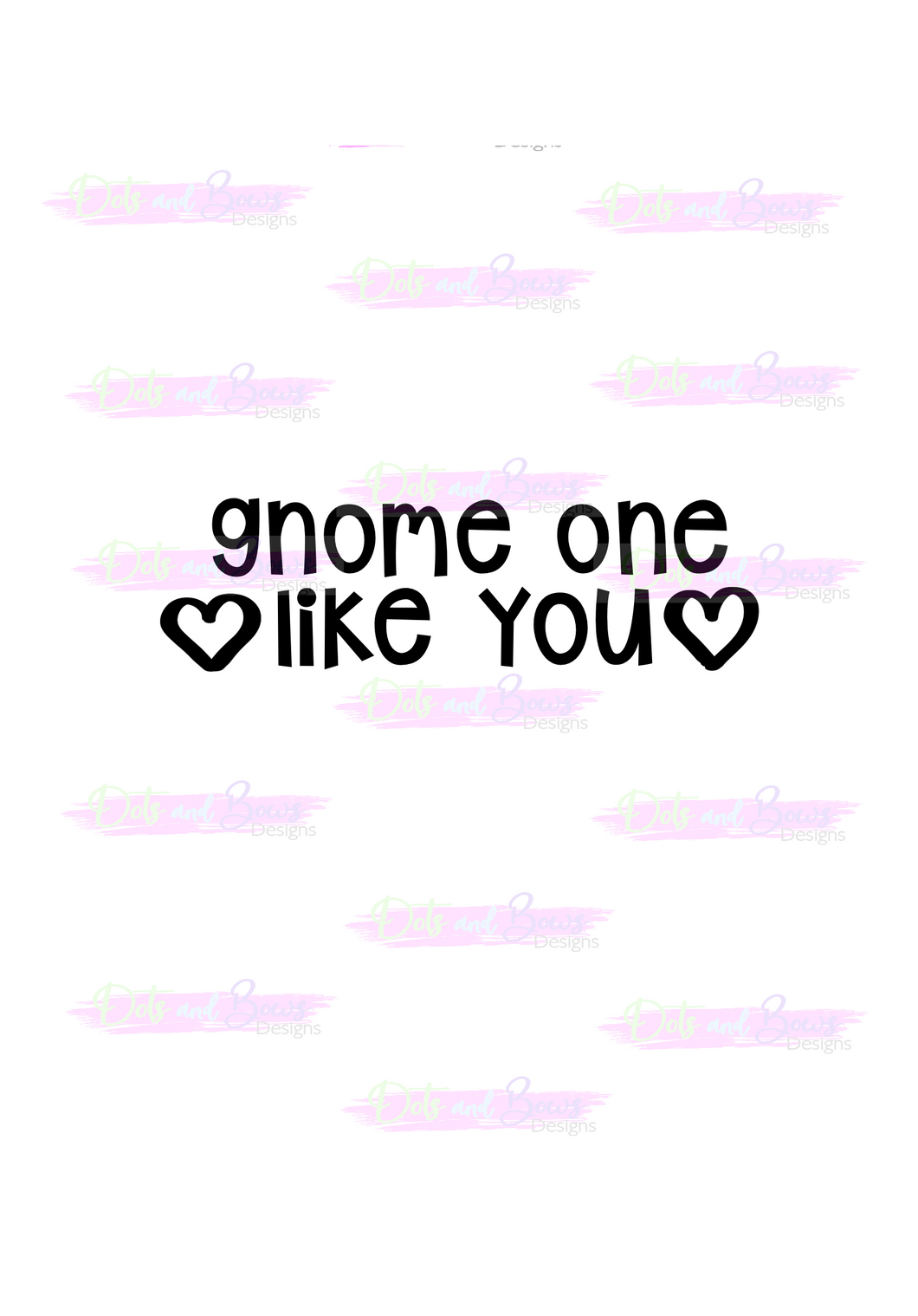 Gnome One Like You Cutter - Dots and Bows Designs