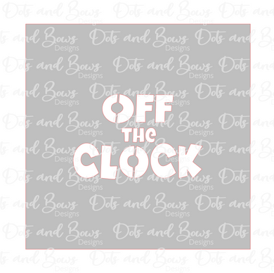 Off The Clock Stencil Digital Download