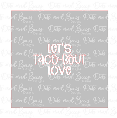 Let's Taco Bout Love Stencil Digital Download