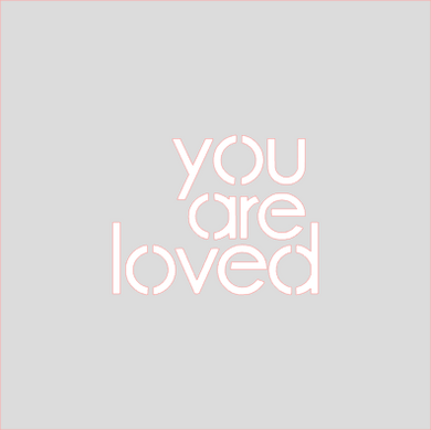 You Are Loved Stencil Digital Download