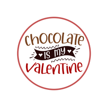 Load image into Gallery viewer, Chocolate Is My Valentine Package Tags