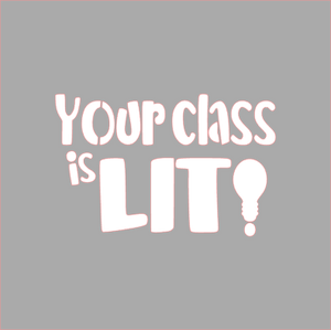 Your Class is Lit Stencil - Dots and Bows Designs