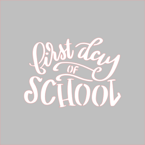 First Day of School Stencil Digital Download CC - Dots and Bows Designs