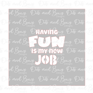 Fun New Job Stencil Digital Download