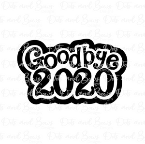 Goodbye 2020 Cutter