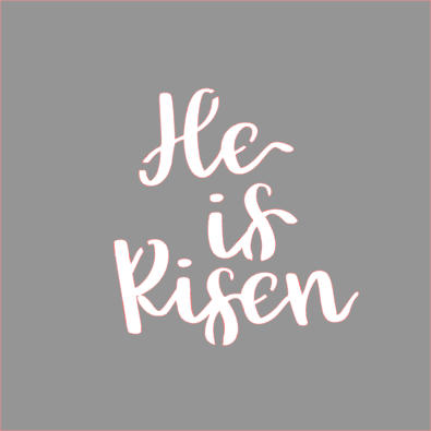 He is Risen Stencil Digital Download - Dots and Bows Designs