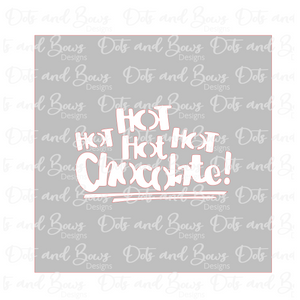 HOT HOT HOT Hot Chocolate Stencil Digital Download
