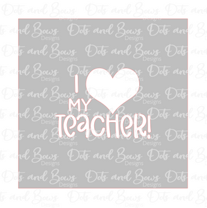 I Heart My Teacher Stencil