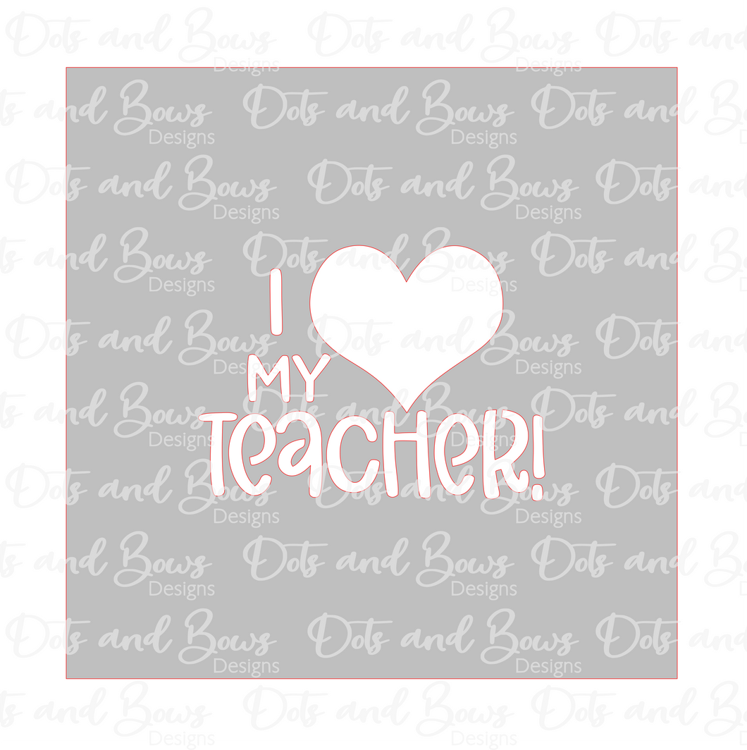 I Heart My Teacher Stencil