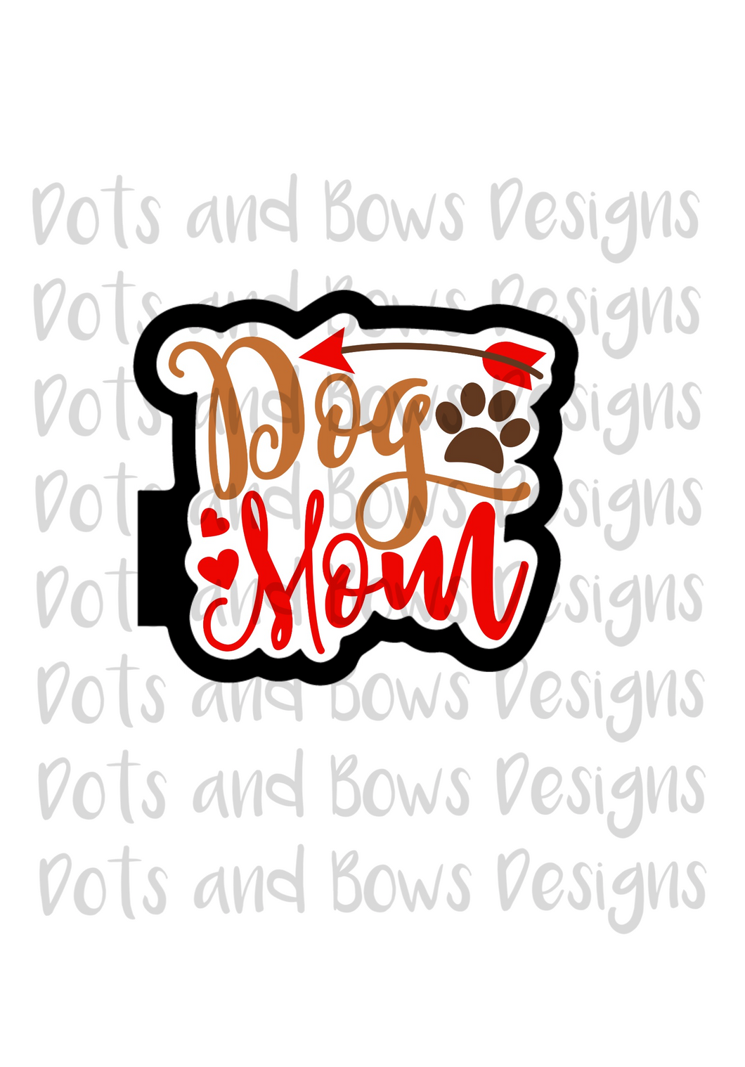 Dog Mom Cutter - Dots and Bows Designs