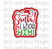 Load image into Gallery viewer, Santa I Know Him Stencil