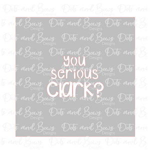 You Serious Clark Stencil Digital Download