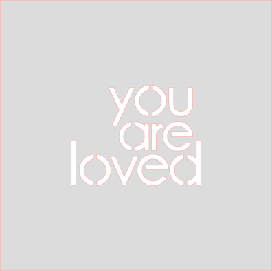 You Are Loved Stencil