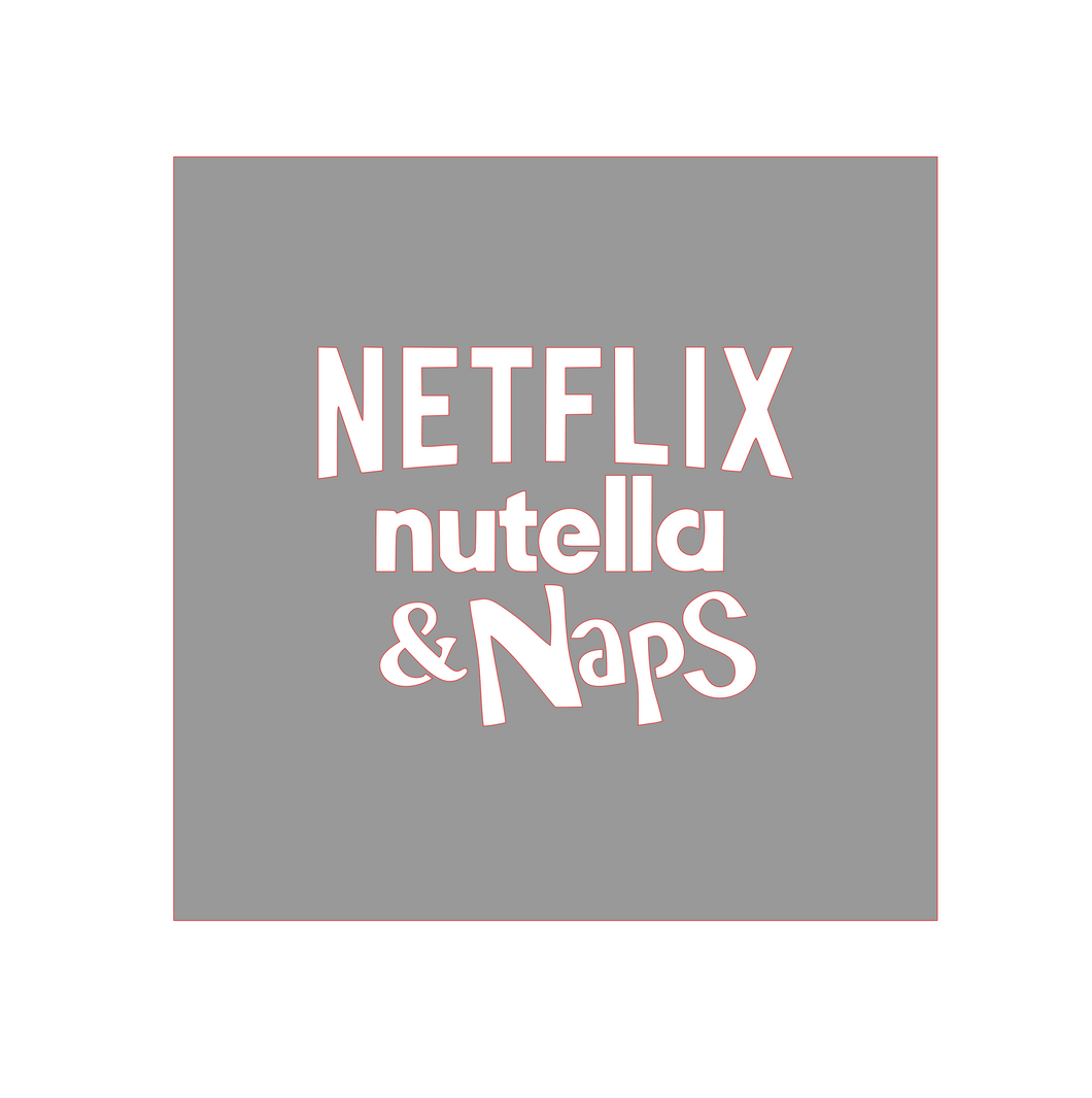 Netflix Nutella and Naps Stencil - Dots and Bows Designs